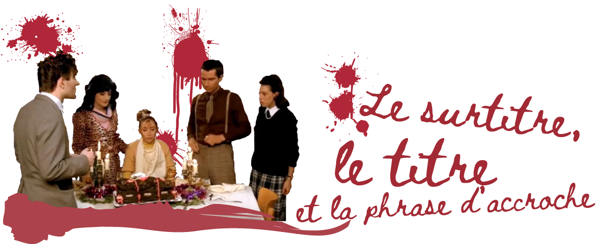 Surtitre, titre et phrase d'accroche