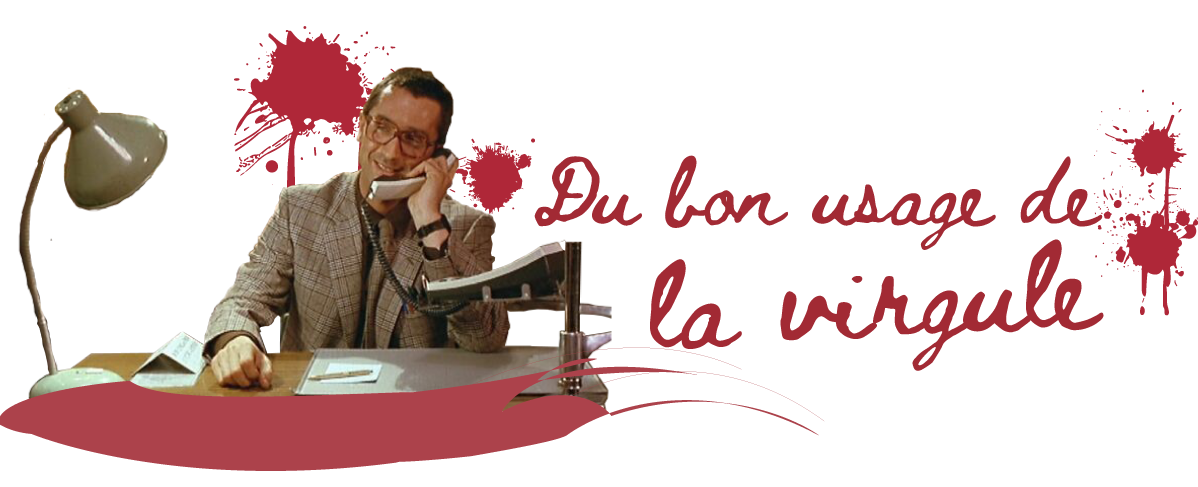 Du bon usage de la virgule