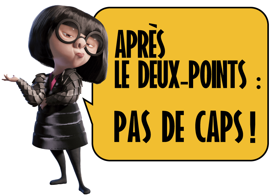 Edna Pas de cape ? Euh nan, pas de CAPS !
