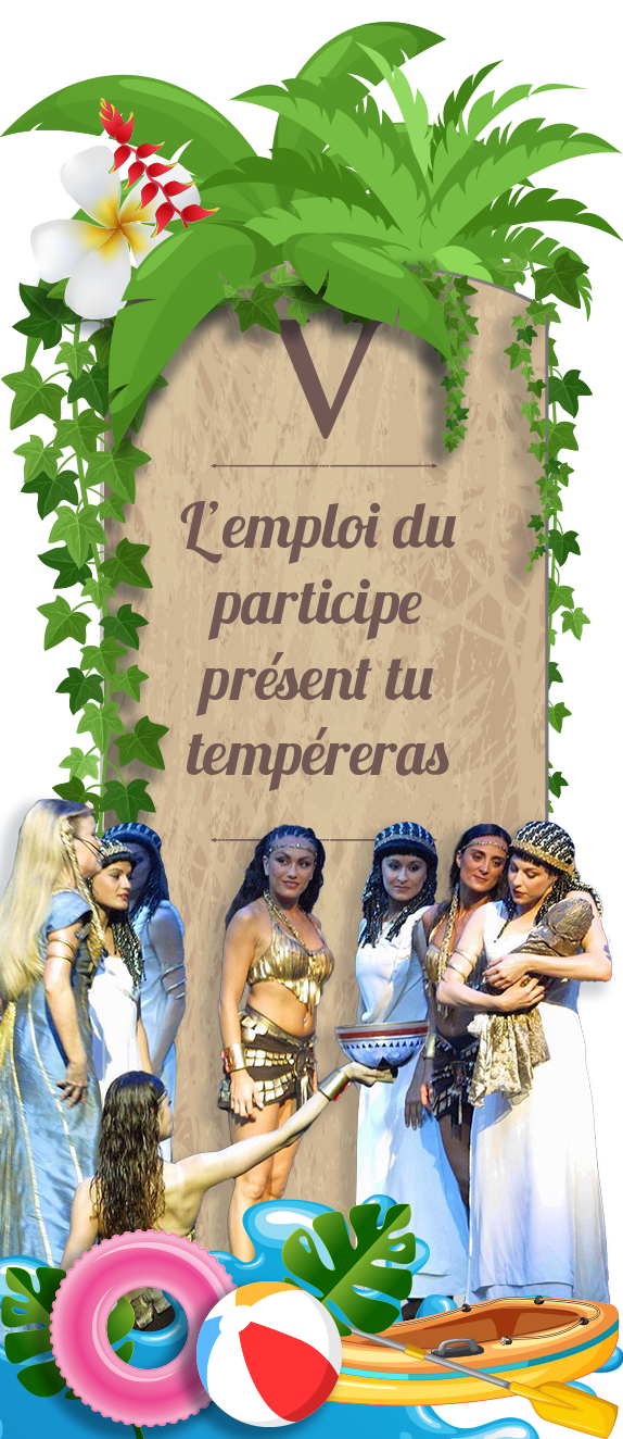 Commandement 5 : l’emploi du participe présent tu tempéreras 