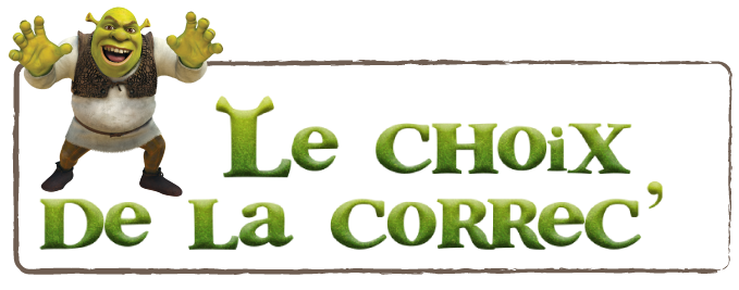 Le choix de la correc'